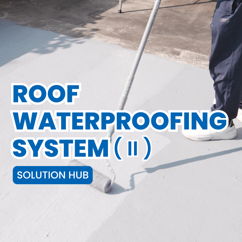 Roof Waterproofing SystemⅡ